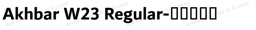 Akhbar W23 Regular字体转换